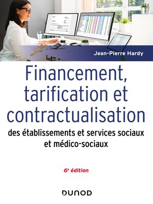 cover image of Financement, tarification et contractualisation des ESMS--6e éd.